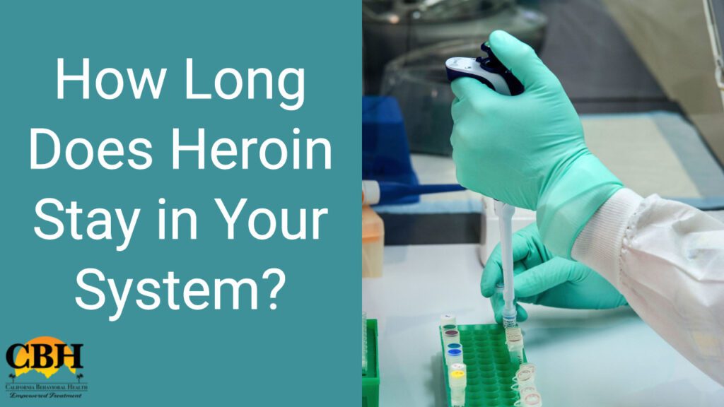 How long does heroin stay in your system